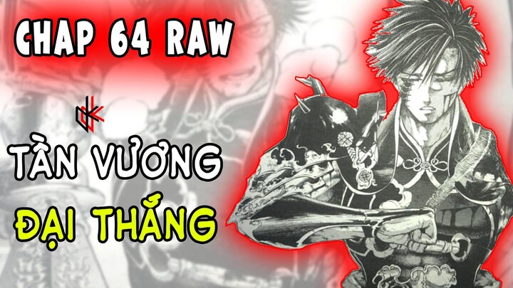 RAW CHAP 64. Thần Kiếm Chi Uy. Tần Thủy Hoàng Đại Thắng. Nhân Loại Lật Ngược Thế Cờ.