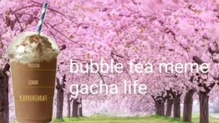 Bubble Tea Meme || Gacha Life || Gusion Moongirlcat Gacha12