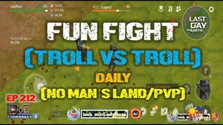 DAILY PVP EP 212 (FUN FIGHT) - Last Day On Earth: Survival