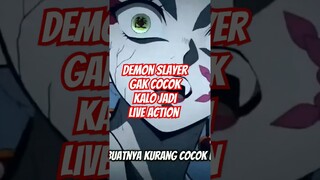 Demon Slayer Gak Cocok Jadi Live Action!!