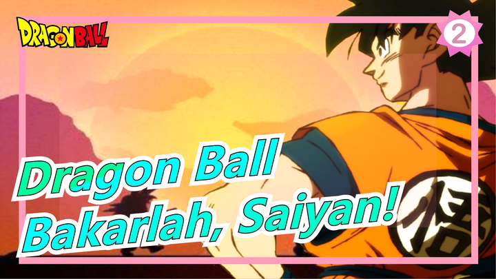 [Dragon Ball/AMV/MAD/Keren] Dimana Mimpi Dimulai, Bakarlah, Saiyan! - Blizzard_2