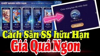 Liên Quân: Cách săn Ghép Mảnh Hữu Hạn Nhận trang phục SS hữu hạn siêu ngon