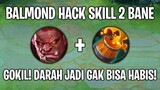Balmond HACK Skill 2 Bane 😱 WTF