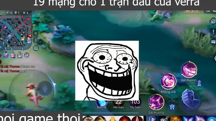 19 mạng cho 1 trận đấu của verra p3 #choigamethoi