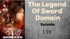 The Legend of Sword Domain Eps 139 Sub Indo