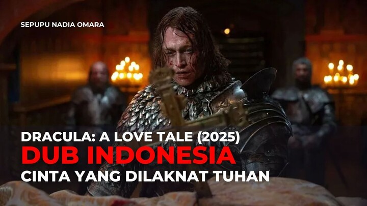 DRACULA: A LOVE TALE (2025) | DUB INDO