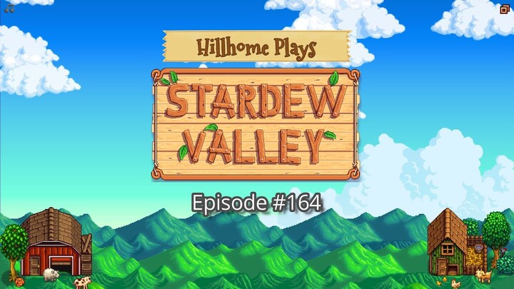 Rustic Ridge Farm Episode #164: Miserable Mis-click Melancholy (Stardew Valley 1.5)
