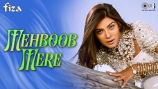 Mehboob Mere Song Video Fiza Sushmita Sen Sunidhi Chauhan Karsan Sargathiya Anu Malik