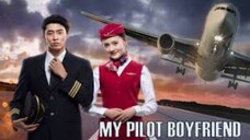 (ENG SUB) MY PILOT BOYFRIEND