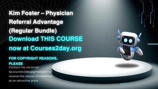 [GET] Kim Foster – Physician Referral Advantage (Regular Bundle)