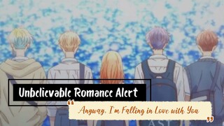 Unbelievable Romance Alert - Anyway, I’m Falling in Love with You (AMV)