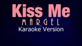 MarGel - KISS ME - Sixpence None the Richer (KARAOKE VERSION)