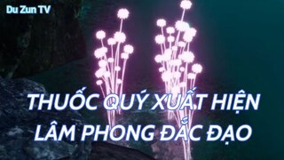 Thuốc quý xuất hiện - Vạn giới độc tôn Tập 20