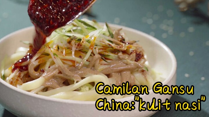 Camilan Gansu China:"kulit nasi"