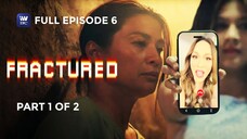 Fractured _ Episode 6 _ Part 1 of 2