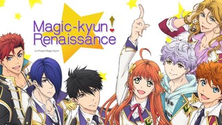 Magic-Kyun! Renaissance - Tập 1-13 [Việt sub]