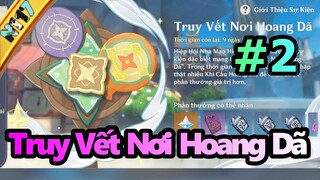 Sự Kiện Truy Vết Nơi Hoang Dã [Ar20+] #2 - Chia Sẻ Genshin Impact