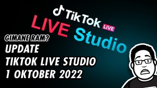 Tiktok LIVE Studio 1 Oktober 2022, Apa Saja yang Berubah?