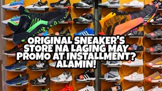 ORIGINAL SNEAKER'S STORE NA LAGING MAY PROMO AT INSTALLMENT SA SAPATOS ALAMIN KUNG SAAN?