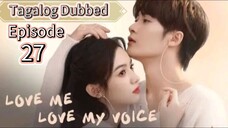 Love Me Love My Voice EP27. Tagalog