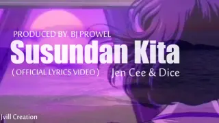 Susundan Kita - Jencee & Dice (Official Lyrics Video)