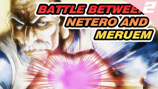 BATTLE BETWEEN NETERO AND MERUEM