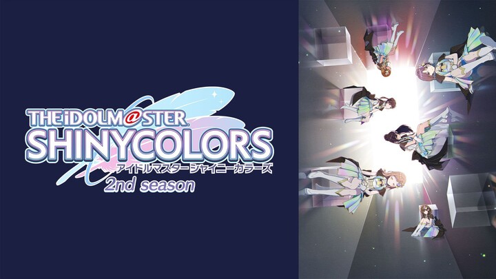 The iDOLM@STER Shiny Colors 2nd Season Episode 01 [ Sub Indo ]