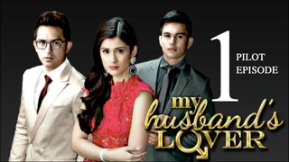 My Husband’s Lover Full Episode 1 - PILOT EPISODE