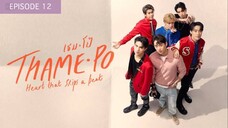 THAME PO HEART THAT SKIPS A BEAT EP 12 🇹🇭