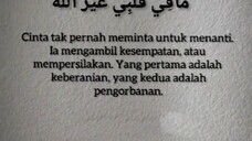 Cinta tak pernah meminta untuk menanti. Ia mengambil kesempatan,