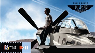 Top Gun: Maverick | Trailer Music