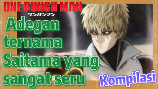 [One Punch Man] Kompilasi | Adegan ternama Saitama yang sangat seru