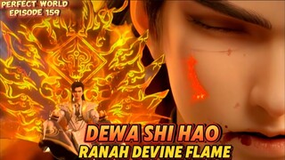 Perfect World Episode 159 Shi Hao Menerobos Devine Flame & Menjadi Dewa🔥 Para Jenius Udah Muncul🥶