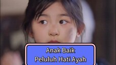Part.2 | Anak Cantik Baik Peluluh Hati Ayah