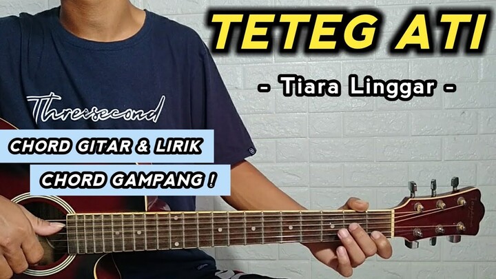 TETEG ATI - Tiara Linggar ( Tutorial Gitar ) Chord Gampang