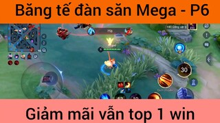 Băng tế đàn săn Mega giảm mãi vẫn top 1 win #6