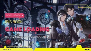 (Novel Review) ชวนอ่าน Game Loading จากพี่หลามไอริสบุ๊ค สนุกตั้งแต่เล่มแรกเลยเหรอเนี่ย!