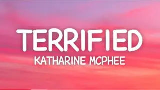 Katherine McPhee - Terrified (lyrics)