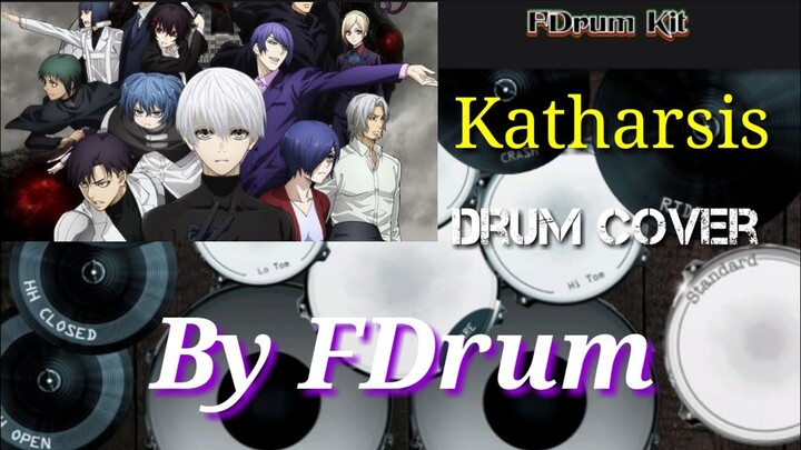 FDrum, Katharsis Op.Tokyo Ghoul : Re Season 2 (Drum Cover)