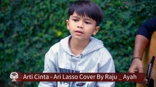 Arti Cinta - Ari Lasso Cover By Raju _ Ayah