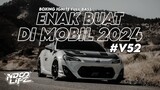 DJ ENAK BUAT DI MOBIL V52! BOXING IGNITE FULL BASS TERBARU 2024 [NDOO LIFE]