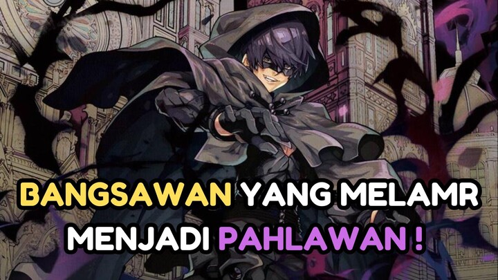 BANGSAWAN YANG MELAMAR JADI PAHLAWAN !