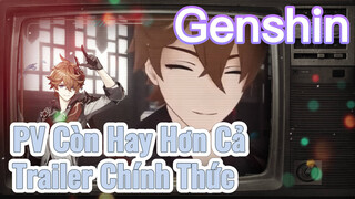 [Genshin] PV Còn Hay Hơn Cả Trailer Chính Thức