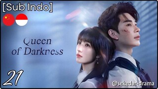 [Sub Indo] Queen of Darkness – Eps. 21 (2025)
