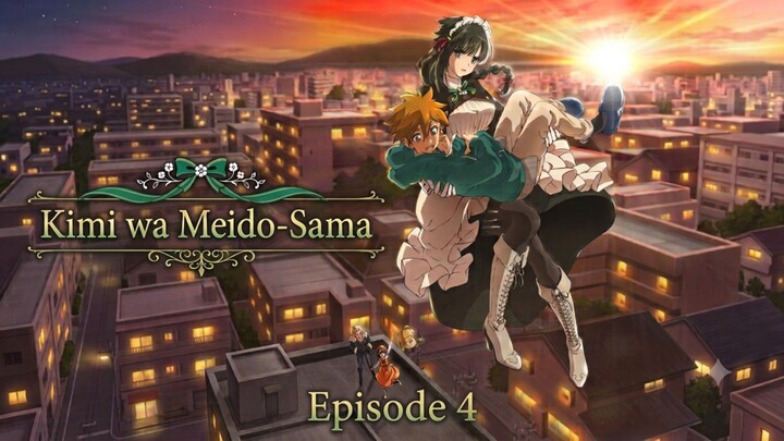 Kimi Wa Meido-Sama Episode.4
