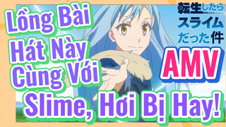 [Slime]AMV | Lồng Bài Hát Này Cùng Với Slime, Hơi Bị Hay!