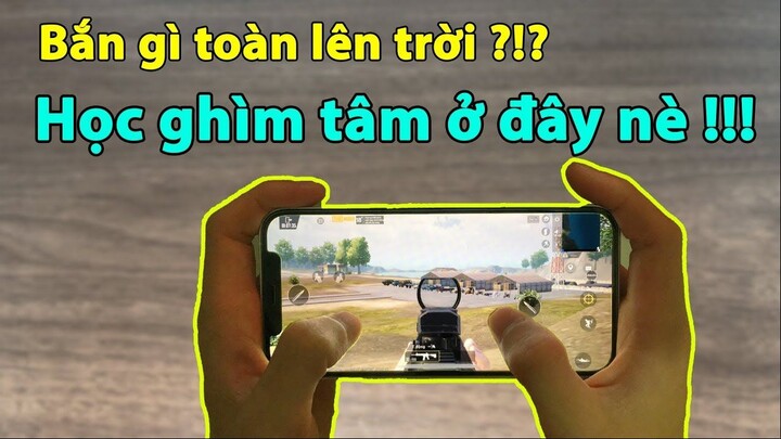 PUBG Mobile _ HƯỚNG DẪN GHÌM TÂM CHO CÁC BẠN MỚI CHƠI (GHÌM TAY VÀ GHÌM GYRO)