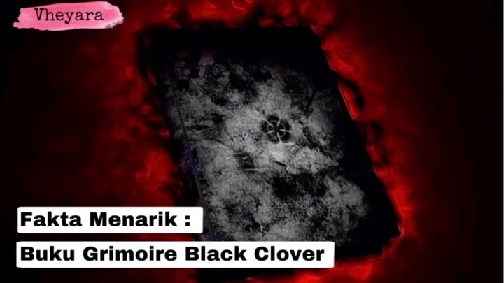 Fakta Menarik Buku Grimoire Black Clover