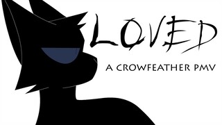 loved (crowfeather pmv)