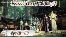 100.000 Years of Refining Qi | 81 - 90 Sub Indo